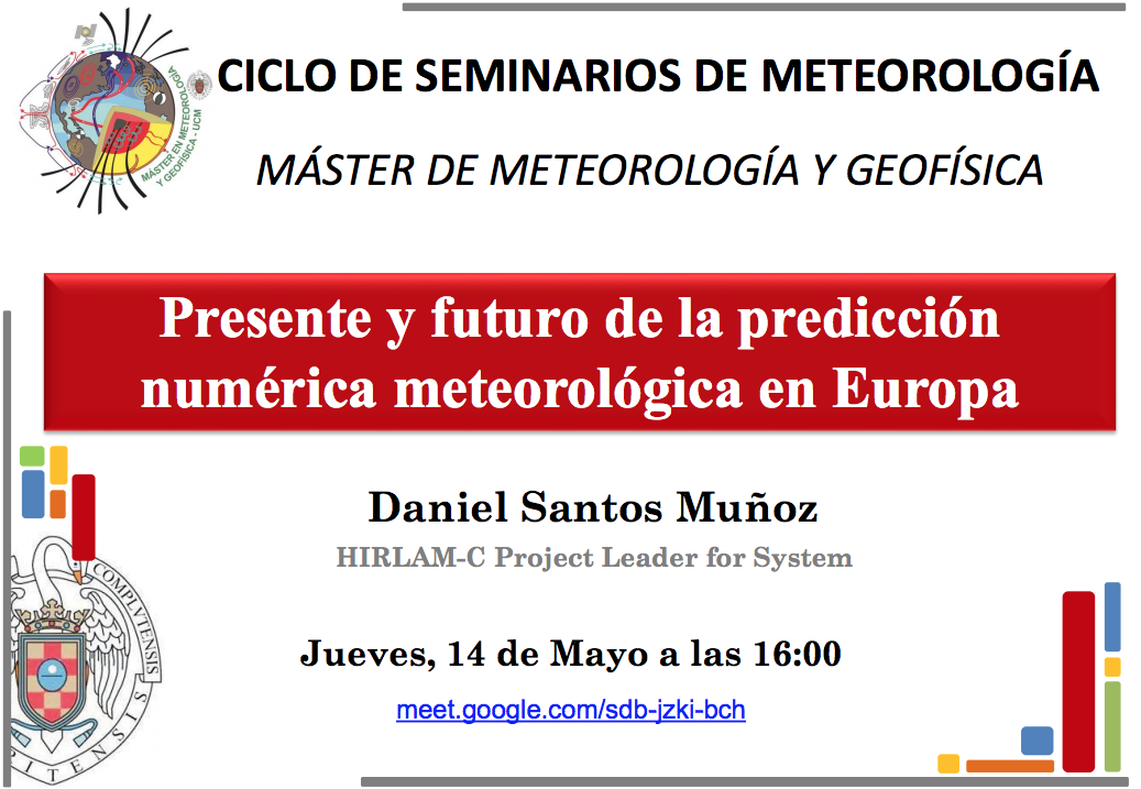 Seminario de Meteorología: Dr Daniel Santos Muñoz. Presente y Futuro de la Predicción Numérica en Europa